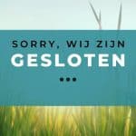 Wij zijn gesloten op Hemelvaartsdag 29 en 30 mei